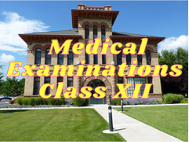 Medical Examinations - Class XII
